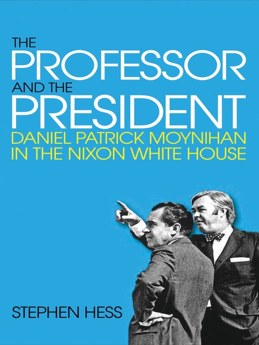 Title details for The Professor and the President by Stephen Hess - Available